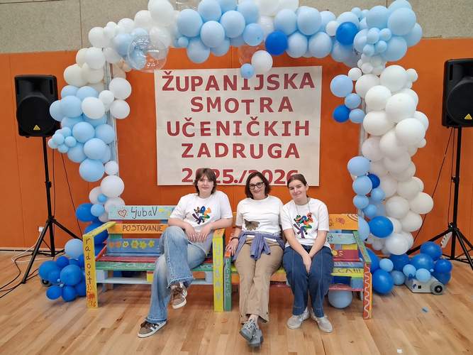 ŽUPANIJSKA SMOTRA UČENIČKIH ZADRUGA