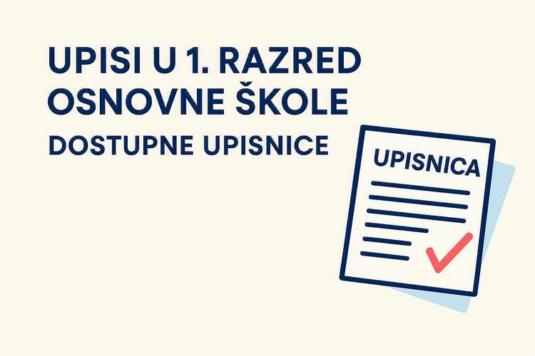 UPISI U 1. RAZRED OSNOVNE ŠKOLE – DOSTUPNE UPISNICE